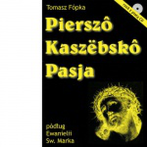 Pierszô Kaszëbskô Pasja