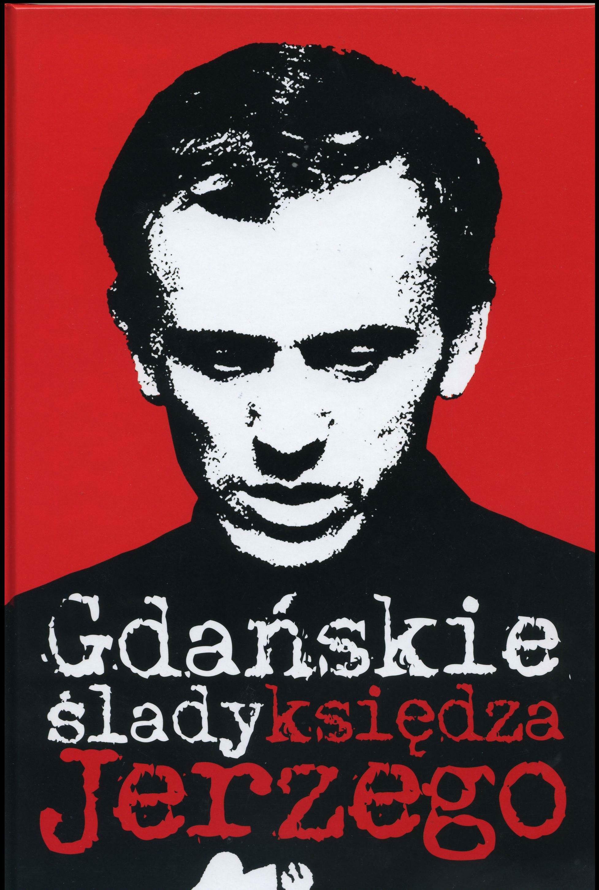 Ksiądz Popiełuszko a Gdańsk. Nowa książka